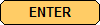 ENTER